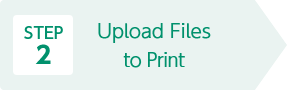 STEP2 Upload Files to Print